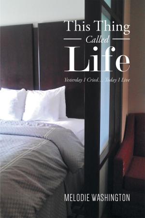 Cover of the book This Thing Called Life by Elise Brassell