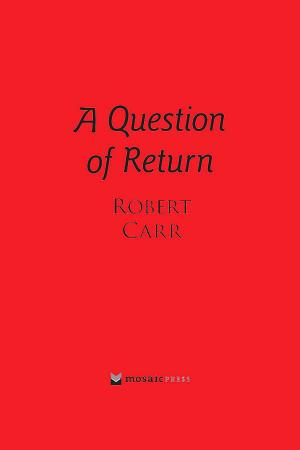 Cover of the book A Question of Return by John Cairney