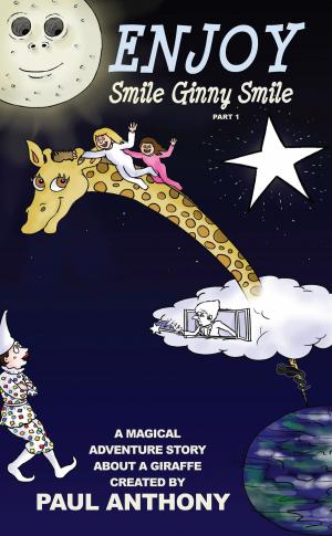 Cover of the book Enjoy Smile Ginny Smile - Part 1 - A Magical Adventure Story About A Giraffe by Inam Sehri