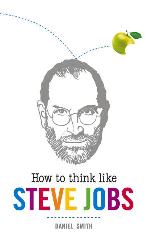 Cover of the book How to Think Like Steve Jobs by J. A. Wines