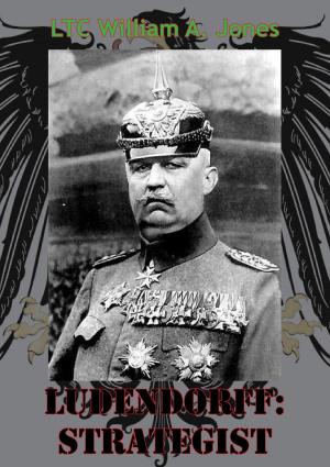 Cover of the book Ludendorff: Strategist by Walter Jerrold