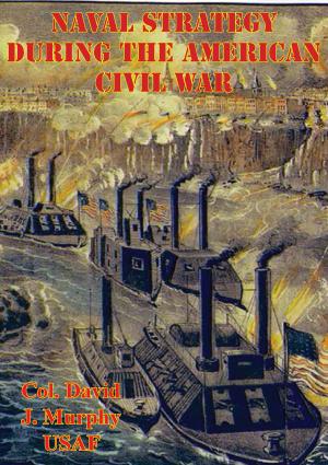 Cover of the book Naval Strategy During The American Civil War by H. W. Gabriel