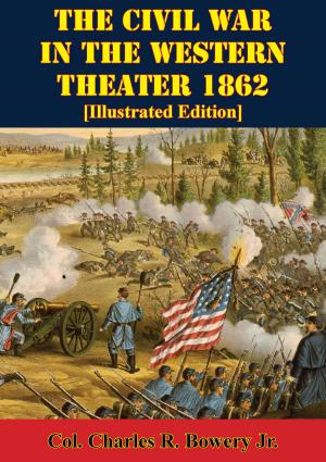 Cover of the book The Civil War In The Western Theater 1862 [Illustrated Edition] by Jack Douglas