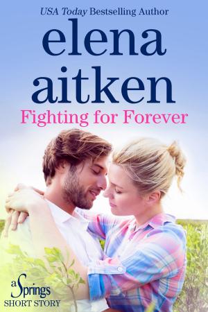 Cover of the book Fighting for Forever by Silena Buckelew