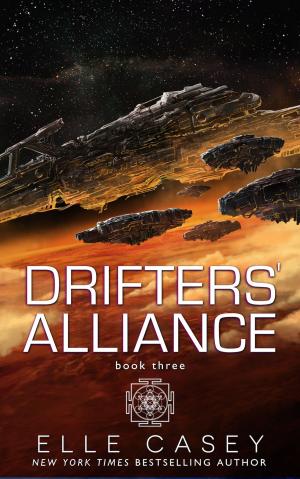 Cover of the book Drifters' Alliance, Book 3 by Elle Casey, Jade Baiser, Traductrice, Valérie Dubar, Traductrice