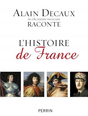 Book cover of Alain Decaux raconte l'histoire de France