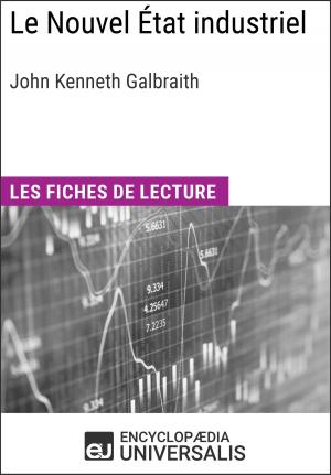 Cover of the book Le Nouvel État industriel de John Kenneth Galbraith by Encyclopaedia Universalis, Les Grands Articles