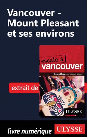 Cover of the book Vancouver - Mount Pleasant et ses environs by Siham Jamaa