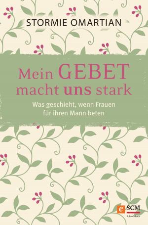 Cover of the book Mein Gebet macht uns stark by Thomas Härry