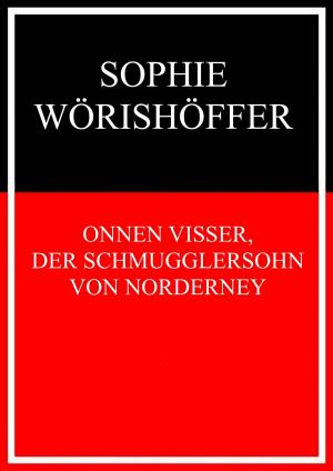 Cover of the book Onnen Visser, der Schmugglersohn von Norderney by Slavko Leban