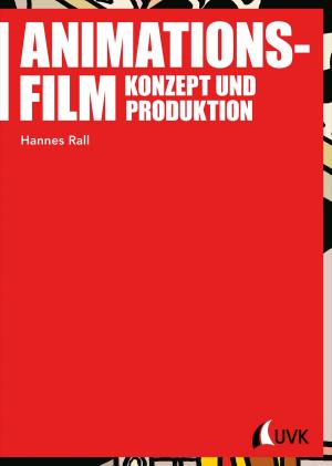 Cover of the book Animationsfilm by Franz Xaver Bea, Birgit Friedl, Alexander Hennig, Peter von der Lippe, Thieß Petersen, Gerald Pilz, Angelika Rehborn, Jörg Wöltje