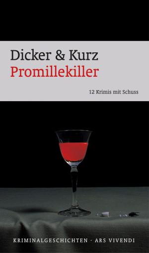Cover of the book Promillekiller (eBook) by Rafik Schami, Franz Hohler, Monika Helfer, Root Leeb, Michael Köhlmeier, Nataša Dragnić