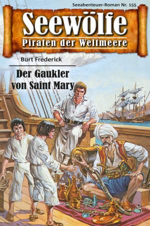 Cover of the book Seewölfe - Piraten der Weltmeere 155 by pazuss p