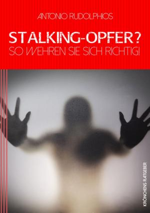 Book cover of Stalking-Opfer? So wehren Sie sich richtig!