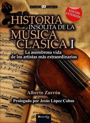Cover of the book Historia insólita de la música clásica I by David Barreras Martínez, Cristina Durán Gómez
