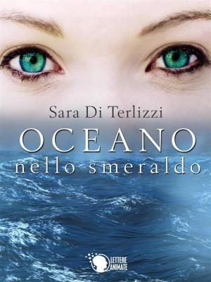 Cover of the book Oceano nello smeraldo by Katie O'Rourke