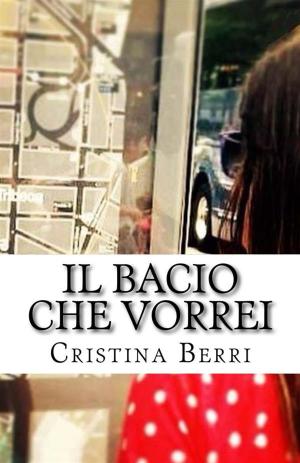 Book cover of Il Bacio che Vorrei