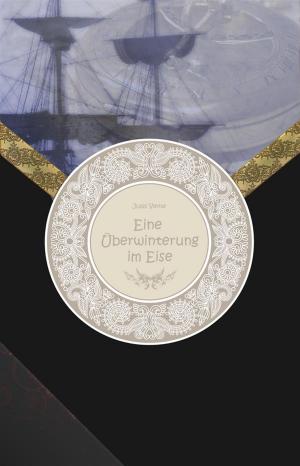 Cover of the book Eine Überwinterung im Eise by Jules Verne