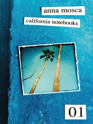 Cover of the book California Notebooks (Bilingual Edition: English and Italian) by Marco Del Mastro