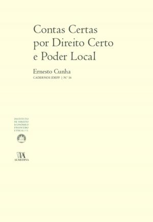 Cover of the book Contas Certas por Direito Certo e Poder Local (N.º 16 da Coleção) by Edgar Valles