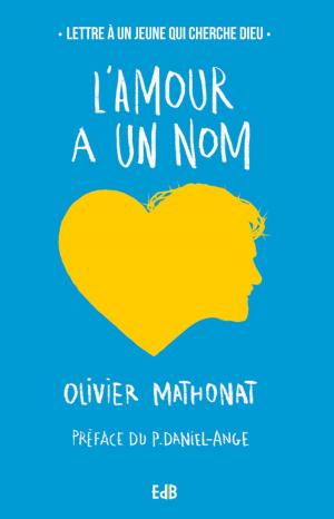 Cover of the book L'amour a un Nom by Pape François