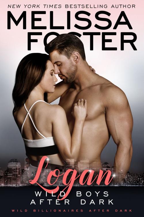 Cover of the book Wild Boys After Dark: Logan by Melissa Foster, World Literary Press