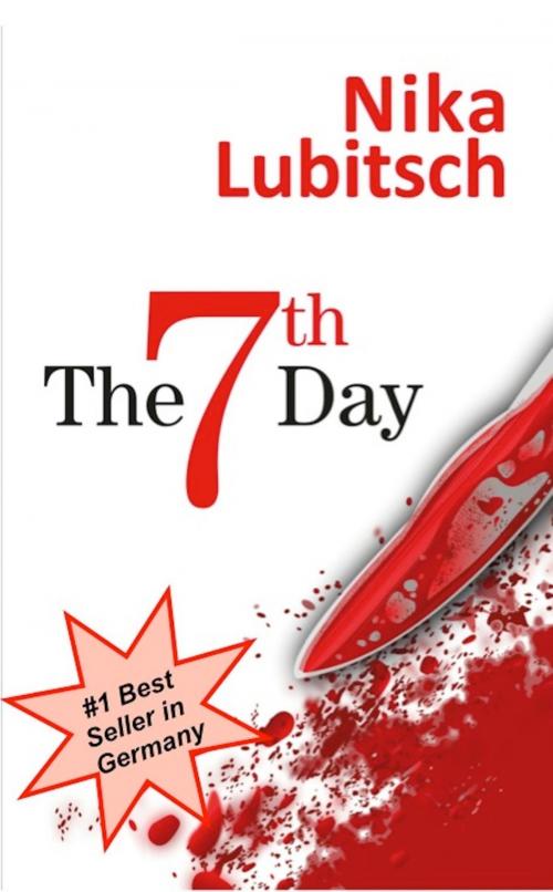 Cover of the book The 7th Day by Nika Lubitsch, Nika Lubitsch