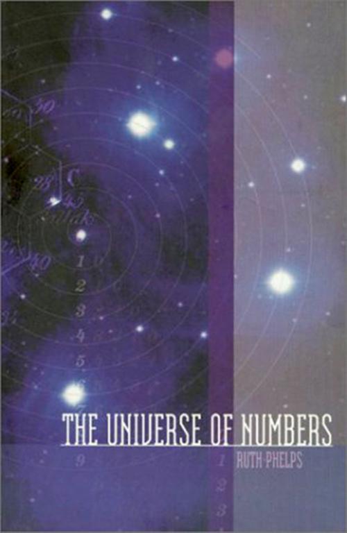 Cover of the book The Universe of Numbers by Ruth Phelps, Rosicrucian Order AMORC