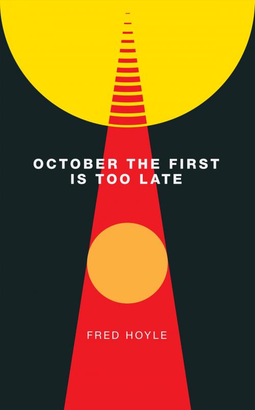 Cover of the book October the First Is Too Late by Fred Hoyle, Valancourt Books