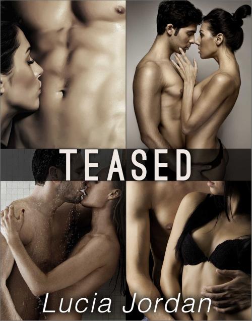 Cover of the book Teased - Complete Series by Lucia Jordan, Vasko