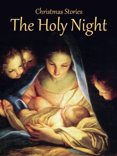 Cover of the book The Holy Night by Christmas Stories, Media Galaxy