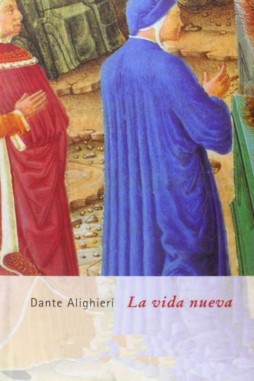 Cover of the book La vida nueva by Dante Alighieri, (DF) Digital Format 2014