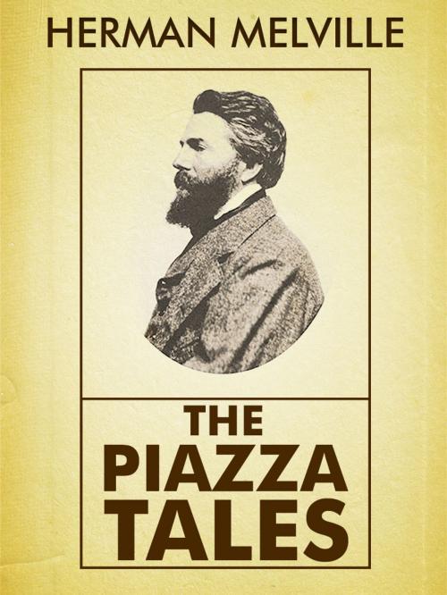 Cover of the book The Piazza Tales by Herman Melville, Media Galaxy