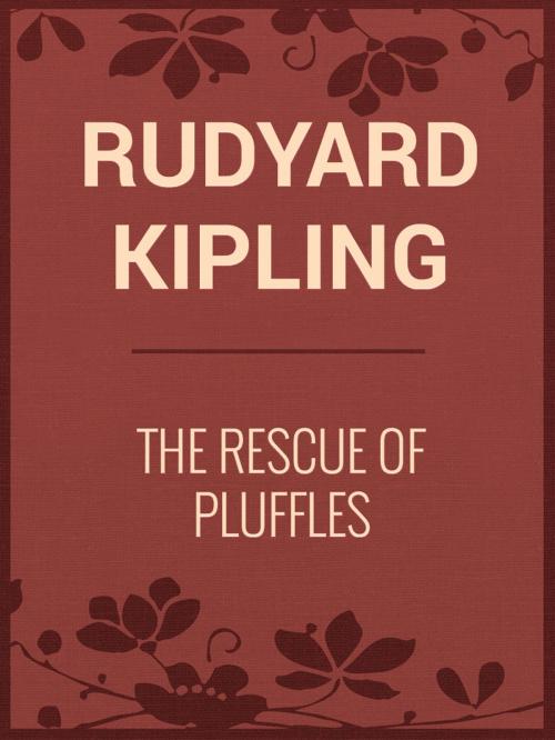 Cover of the book THE RESCUE OF PLUFFLES by Rudyard Kipling, Media Galaxy