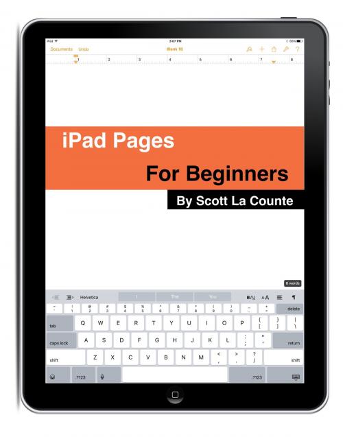 Cover of the book The Complete Beginners Guide to Pages for the iPhone and iPad by Scott  La Counte, BookCaps Study Guides