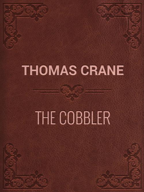 Cover of the book THE COBBLER by Thomas Crane, Media Galaxy