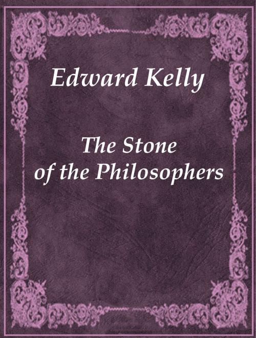 Cover of the book The Stone of the Philosophers by Edward Kelly, Media Galaxy