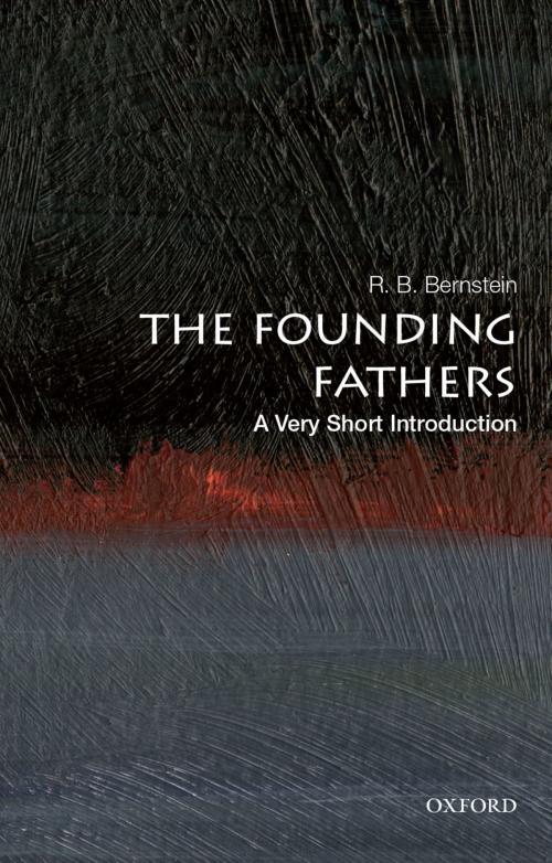 Cover of the book The Founding Fathers: A Very Short Introduction by R. B. Bernstein, Oxford University Press