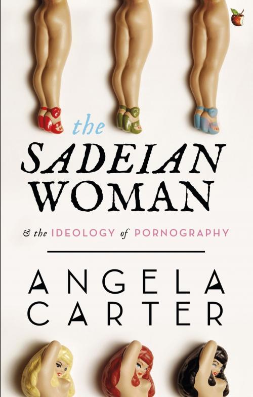 Cover of the book The Sadeian Woman by Angela Carter, Little, Brown Book Group