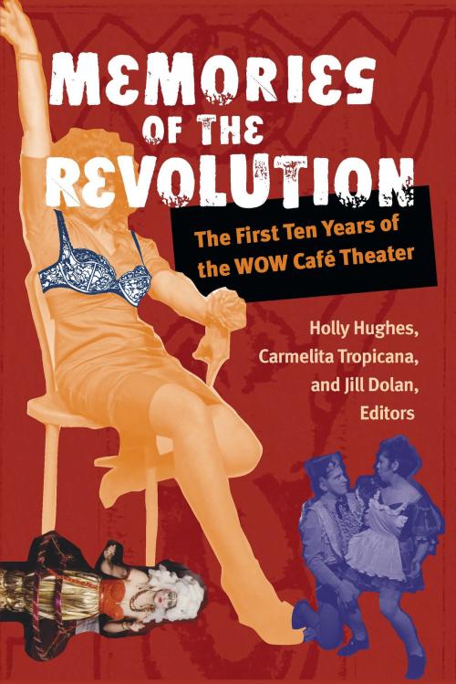 Cover of the book Memories of the Revolution by Jill Dolan, University of Michigan Press