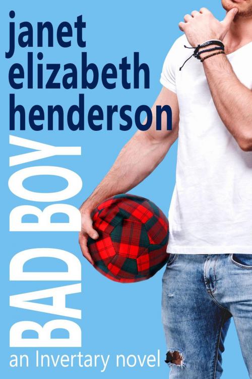 Cover of the book Bad Boy by janet elizabeth henderson, janet elizabeth henderson