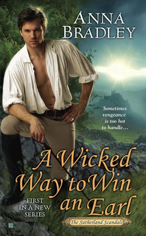 Cover of the book A Wicked Way to Win an Earl by Anna Bradley, Penguin Publishing Group