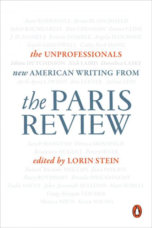 Cover of the book The Unprofessionals by The Paris Review, Penguin Publishing Group