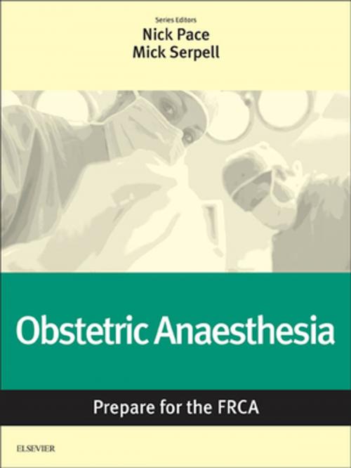 Cover of the book Obstetric Anaesthesia: Prepare for the FRCA E-Book by , Elsevier Health Sciences