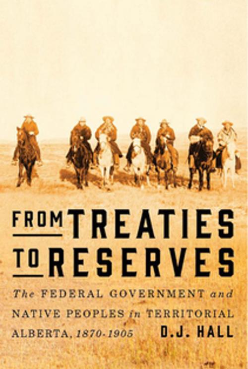 Cover of the book From Treaties to Reserves by D.J. Hall, MQUP