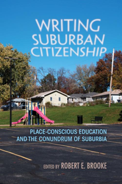 Cover of the book Writing Suburban Citizenship by Susan Martens, Sharon Bishop, Jeff Lacey, Aubrey Streit Krug, Mary Birky Collier, Daniel Boster, Cathie English, Bernice Olivas, Syracuse University Press