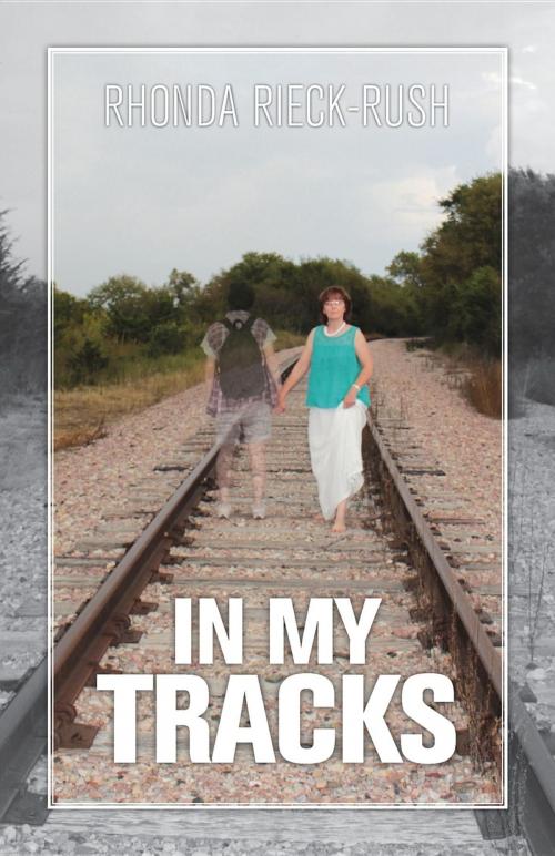 Cover of the book In My Tracks by Rhonda Rieck-Rush, Merci Lane Press