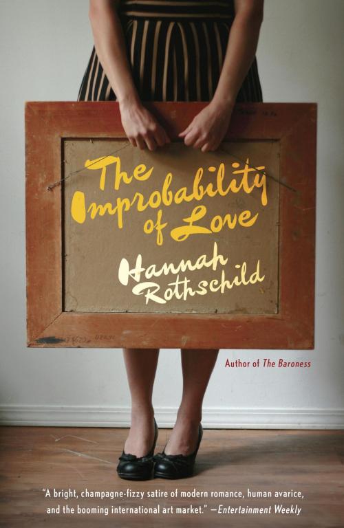 Cover of the book The Improbability of Love by Hannah Rothschild, Knopf Doubleday Publishing Group