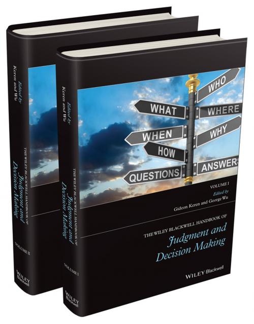 Cover of the book The Wiley Blackwell Handbook of Judgment and Decision Making by , Wiley