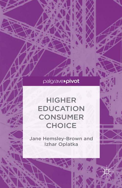 Cover of the book Higher Education Consumer Choice by J. Hemsley-Brown, I. Oplatka, Palgrave Macmillan UK